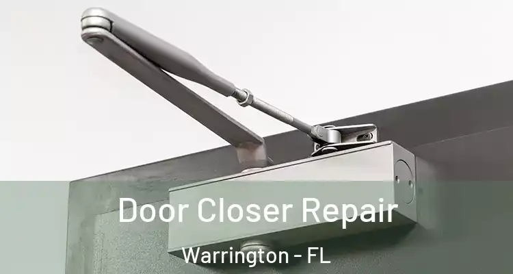  Door Closer Repair Warrington - FL