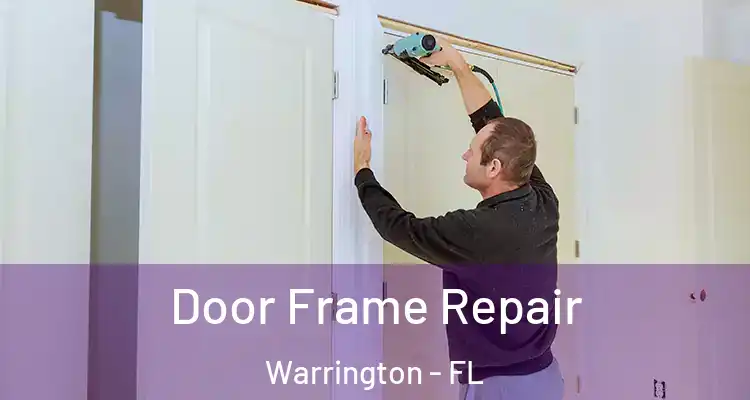  Door Frame Repair Warrington - FL