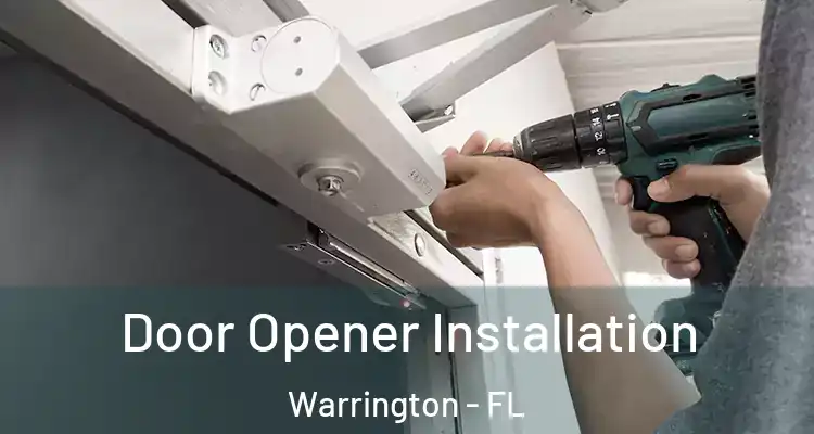  Door Opener Installation Warrington - FL