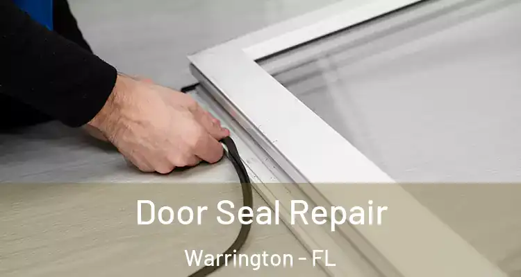  Door Seal Repair Warrington - FL