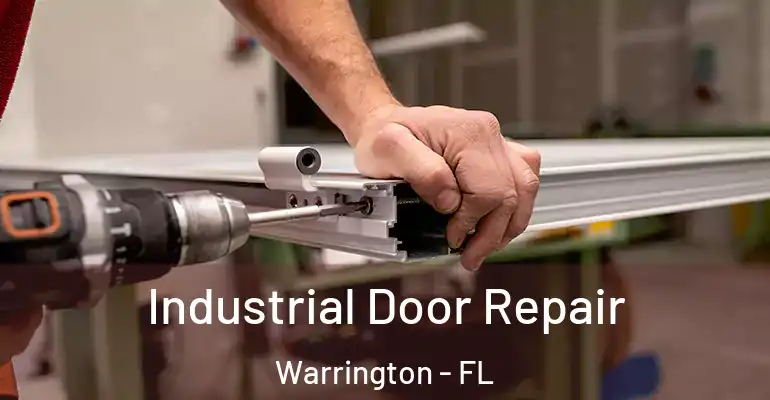 Industrial Door Repair Warrington - FL